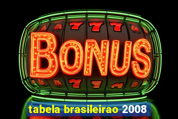 tabela brasileirao 2008